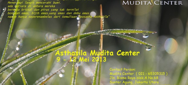Astasila Mudita Center, 9-12 Mei 2013
